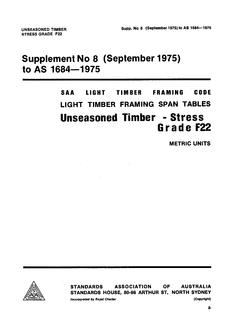 AS 1684 SUPP 8: 01/01/1975 Light timber framing span tables – Unseasoned timber – Stress Grade F22