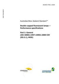 AS/NZS 4782.1: 03/06/2020 Double-capped fluorescent lamps – Performance specifications, Part 1: General (IEC 60081:1997+AMD1:2000 CSV (ED.5.1), MOD)