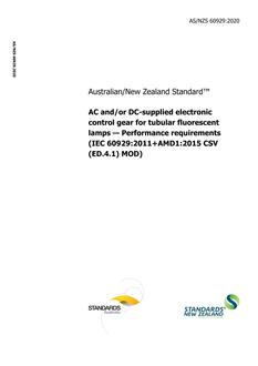 AS/NZS 60929: 03/06/2020 AC and/or DC-supplied electronic control gear for tubular fluorescent lamps – Performance requirements (IEC 60929:2011+AMD1:2015 CSV (ED.4.1) MOD)