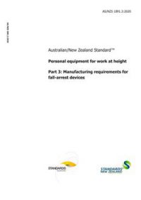 AS/NZS 1891.3: 03/06/2020 Personal equipment for work at height, Part 3: Manufacturing requirements for fallarrest devices