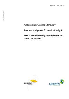 AS/NZS 1891.3: 03/06/2020 Personal equipment for work at height, Part 3: Manufacturing requirements for fallarrest devices