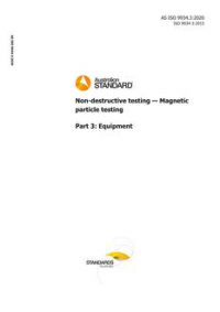 AS ISO 9934.3: 03/06/2020 Non-destructive testing – Magnetic particle testing, Part 3: Equipment
