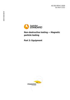AS ISO 9934.3: 03/06/2020 Non-destructive testing – Magnetic particle testing, Part 3: Equipment