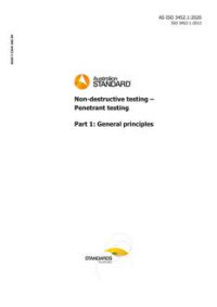 AS ISO 3452.1: 03/06/2020 Non-destructive testing – Penetrant testing, Part 1: General principles