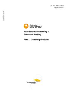AS ISO 3452.1: 03/06/2020 Non-destructive testing – Penetrant testing, Part 1: General principles