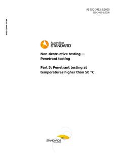 AS ISO 3452.5: 03/06/2020 Non-destructive testing – Penetrant testing, Part 5: Penetrant testing at temperatures higher than 50 °C