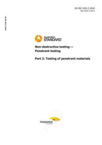 AS ISO 3452.2: 03/06/2020 Non-destructive testing – Penetrant testing, Part 2: Testing of penetrant materials