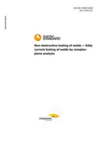 AS ISO 17643: 03/06/2020 Non-destructive testing of welds – Eddy current testing of welds by complex-plane analysis