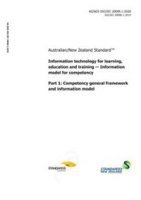 AS/NZS ISO/IEC 20006.1: 03/13/2020 Information technology for learning, education and training – Information model for competency, Part 1: Competency general framework and information model