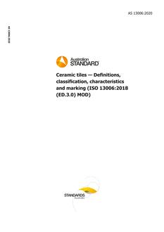 AS 13006: 03/13/2020 Ceramic tiles – Definitions, classification, characteristics and marking (ISO 13006:2018 (ED.3.0) MOD)