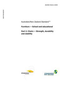 AS/NZS 4610.2: 03/20/2020 Furniture – School and educational, Part 2: Chairs – Strength, durability and stability