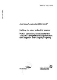 AS/NZS 1158.2: 03/27/2020 Lighting for roads and public spaces, Part 2: Computer procedures for the calculation of light technical parameters for Category V and Category P lighting