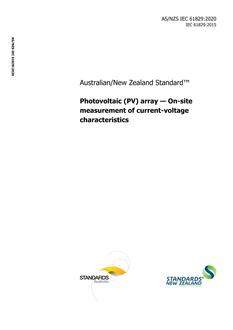 AS/NZS IEC 61829: 04/03/2020 Photovoltaic (PV) array – On-site measurement of current-voltage characteristics