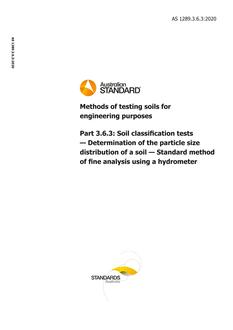 AS 1289.3.6.3: 04/09/2020 Methods of testing soils for engineering purposes, Part 3.6.3: Soil classification tests – Determination of the particle size distribution of a soil – Standard method of fine analysis using an hydrometer