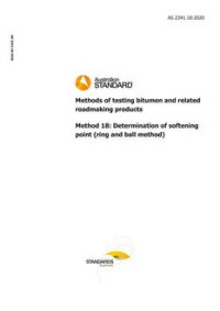 AS 2341.18: 04/17/2020 Methods of testing bitumen and related roadmaking products, Method 18: Determination of softening point (ring and ball method)