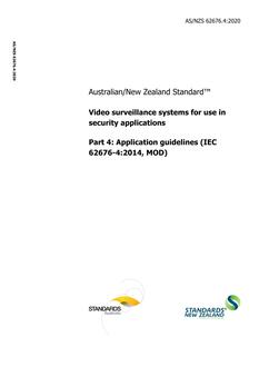 AS/NZS 62676.4: 04/24/2020 Video surveillance systems for use in security applications, Part 4: Application guidelines (IEC 62676-4:2014, MOD)
