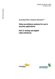 AS/NZS IEC 62676.3: 04/24/2020 Video surveillance systems for use in security applications, Part 3: Analog and digital video interfaces