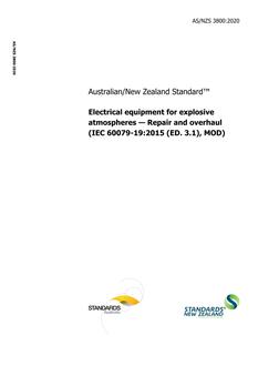 AS/NZS 3800: 05/08/2020 Electrical equipment for explosive atmospheres – Repair and overhaul (IEC 60079-19:2015 (ED. 3.1), MOD)
