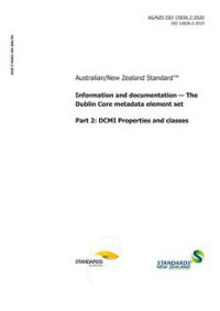 AS/NZS ISO 15836.2: 05/15/2020 Information and documentation – The Dublin Core metadata element set, Part 2: DCMI Properties and classes