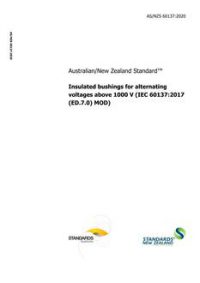 AS/NZS 60137: 05/15/2020 Insulated bushings for alternating voltages above 1000 V (IEC 60137:2017 (ED.7.0) MOD)