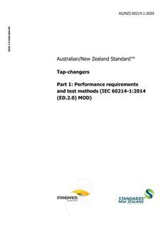 AS/NZS 60214.1: 05/15/2020 Tap-changers, Part 1: Performance requirements and test methods (IEC 60214-1:2014 (ED.2.0) MOD)