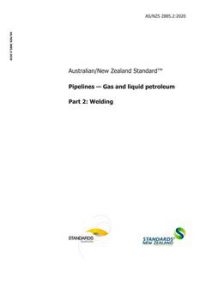 AS/NZS 2885.2: 05/29/2020 Pipelines – Gas and liquid petroleum, Part 2: Welding