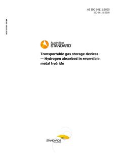 AS ISO 16111: 05/29/2020 Transportable gas storage devices – Hydrogen absorbed in reversible metal hydride