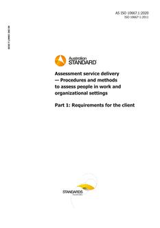 AS ISO 10667.1: 05/29/2020 Assessment service delivery – Procedures and methods to assess people in work and organizational settings, Part 1: Requirements for the client