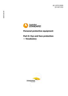 AS 1337.0: 06/05/2020 Personal protective equipment, Part 0: Eye and face protection – Vocabulary