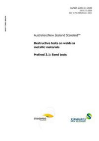 AS/NZS 2205.3.1: 06/05/2020 Destructive tests on welds in metallic materials, Method 3.1: Bend tests