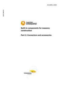 AS 2699.2: 06/12/2020 Built-in components for masonry construction, Part 2: Connectors and accessories