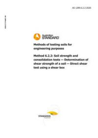 AS 1289.6.2.2: 06/26/2020 Methods of testing soils for engineering purposes, Method 6.2.2: Soil strength and consolidation tests – Determination of shear strength of a soil – Direct shear test using a shear box