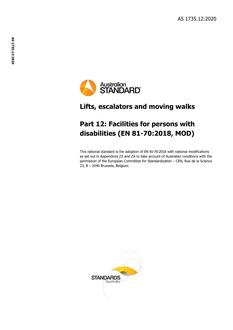 AS 1735.12: 06/26/2020 Lifts, escalators and moving walks, Part 12: Facilities for persons with disabilities (EN 81-70:2018, MOD)
