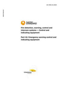 AS 4428.16: 06/26/2020 Fire detection, warning, control and intercom systems – Control and indicating equipment, Part 16: Emergency warning control and indicating equipment