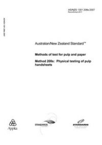 AS/NZS 1301.208s: 04/04/2007 Methods of test for pulp and paper, Method 208s: Physical testing of pulp handsheets
