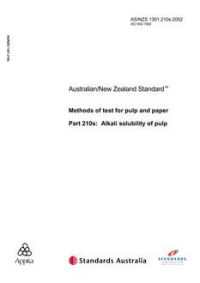 AS/NZS 1301.210s: 06/19/2002 Methods of test for pulp and paper, Part 210s: Alkali solubility of pulp