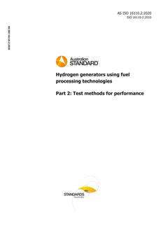 AS ISO 16110.2: 07/17/2020 Hydrogen generators using fuel processing technologies, Part 2: Test methods for performance
