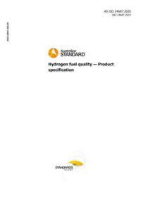 AS ISO 14687: 07/17/2020 Hydrogen fuel quality – Product specification