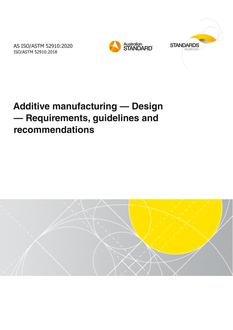 AS ISO/TM 52910: 07/31/2020 Additive manufacturing – Design – Requirements, guidelines and recommendations