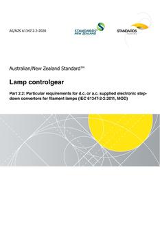 AS/NZS 61347.2.2: 08/21/2020 Lamp controlgear, Part 2.2: Particular requirements for d.c. or a.c. supplied electronic step-down convertors for filament lamps (IEC 61347-2-2:2011, MOD)