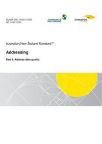 AS/NZS ISO 19160.3: 08/28/2020 Addressing, Part 3: Address data quality