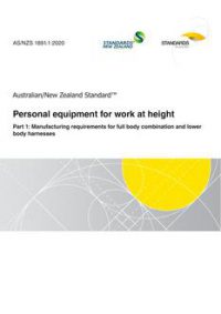 AS/NZS 1891.1: 08/28/2020 Personal equipment for work at height, Part 1: Manufacturing requirements for full body combination and lower body harnesses