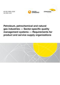 AS ISO 29001: 09/11/2020 Petroleum, petrochemical and natural gas industries – Sector-specific quality management systems – Requirements for product and service supply organizations