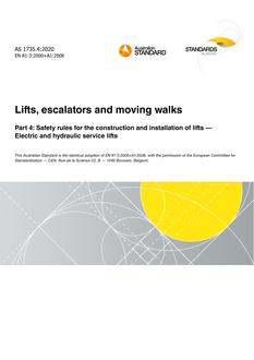 AS 1735.4: 09/11/2020 Lifts, escalators and moving walks, Part 4: Safety rules for the construction and installation of lifts – Electric and hydraulic service lifts