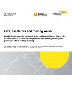 AS 1735.20: 09/11/2020 Lifts, escalators and moving walks, Part 20: Safety rules for the construction and installation of lifts – Lifts for the transport of persons and goods – New passenger and goods passenger lifts in existing building