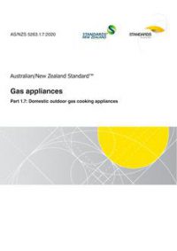 AS/NZS 5263.1.7: 10/01/2020 Gas appliances, Part 1.7: Domestic outdoor gas cooking appliances