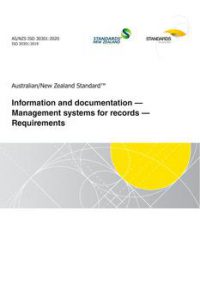 AS/NZS ISO 30301: 10/23/2020 Information and documentation – Management systems for records – Requirements