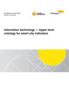 AS ISO/IEC 21972: 11/06/2020 Information technology – Upper level ontology for smart city indicators