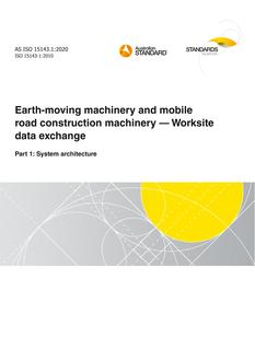 AS ISO 15143.1: 11/13/2020 Earth-moving machinery and mobile road construction machinery – Worksite data exchange, Part 1: System architecture