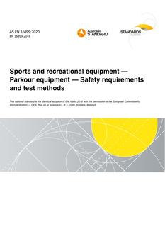 AS EN 16899: 11/13/2020 Sports and recreational equipment – Parkour equipment – Safety requirements and test methods AS EN 16899: 11/13/2020 Sports and recreational equipment – Parkour equipment – Safety requirements and test methods